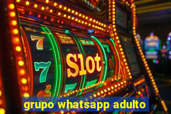 grupo whatsapp adulto